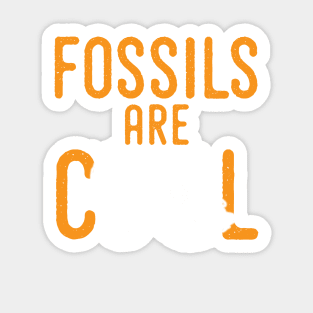 Fossil tshirt saying fossils are cool - ideal paleontology gift idea Sticker